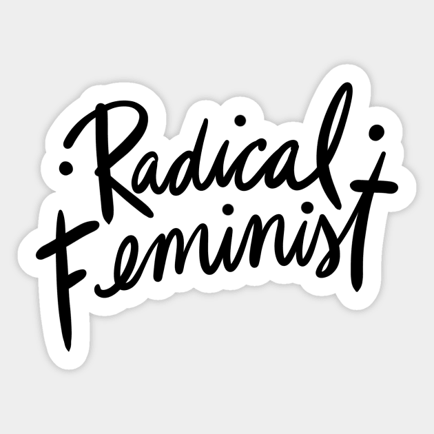 Radical Feminist Feminism Sticker by bubbsnugg